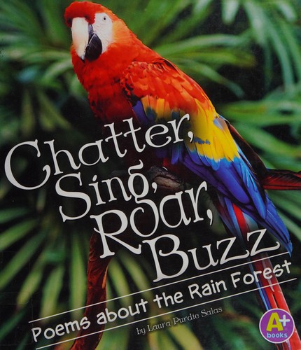 Chatter, Sing, Roar, Buzz: Poems about the Rain Forest