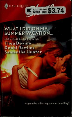 Cover of What I Did On My Summer Vacation: The Guy Diet / Light My Fire / No Reservations
