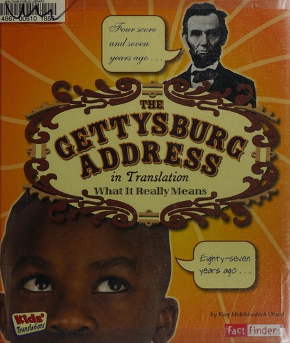 The Gettysburg Address in Translation: What It Really Means
