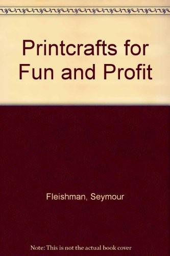 Cover of Printcrafts for Fun and Profit