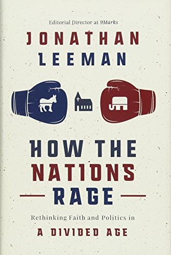 Cover of How the Nations Rage: Rethinking Faith and Politics in a Divided Age
