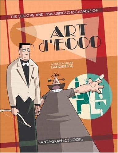 Cover of The Louche And Insalubrious Escapades Of  Art d'Ecco
