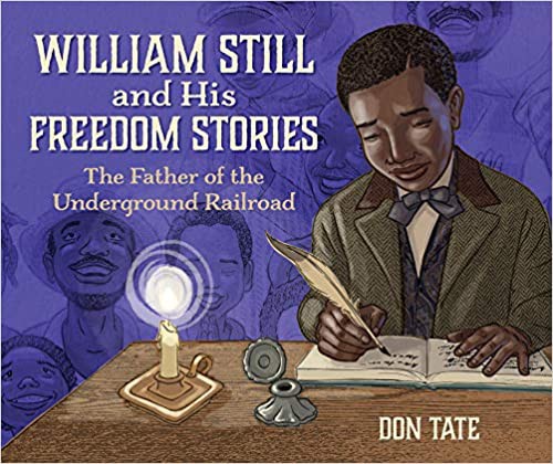 Cover of William Still and His Freedom Stories: The Father of the Underground Railroad