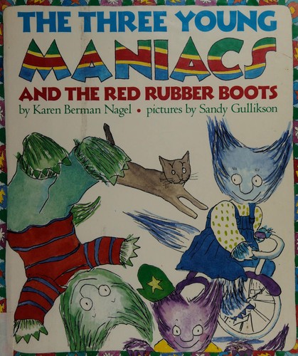 Cover of The Three Young Maniacs and the Red Rubber Boots