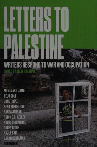 Letters to Palestine: Writers Respond to War and Occupation