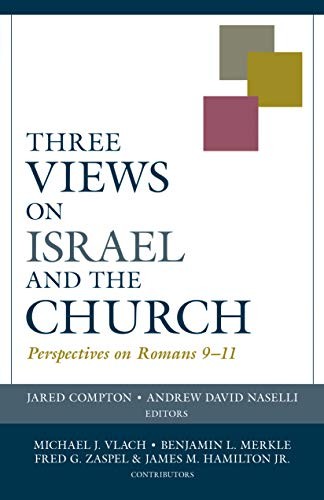 Cover of Three Views on Israel and the Church: Perspectives on Romans 9-11