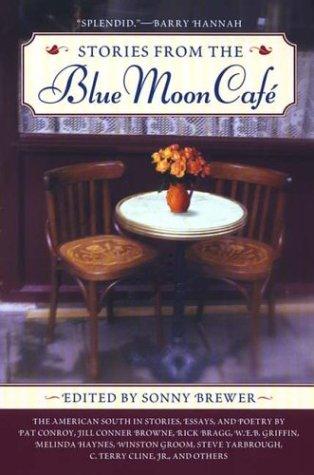 Cover of Stories From the Blue Moon Cafe: The American South in Stories, Essays, and Poetry