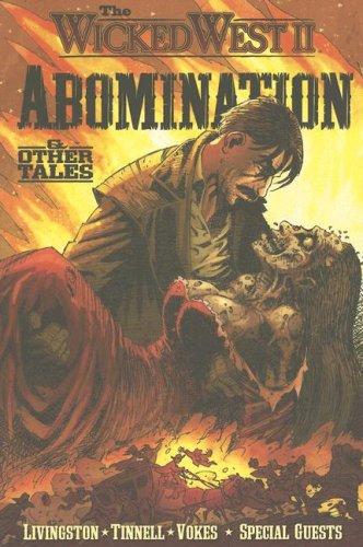 Cover of The Wicked West Volume 2: Abomination & Other Tales