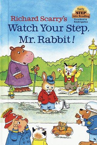 Cover of Richard Scarry's Watch Your Step, Mr. Rabbit!
