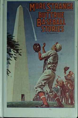 More strange but true baseball stories