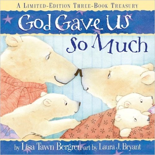 Cover of God Gave Us So Much: A Three-Book Treasury