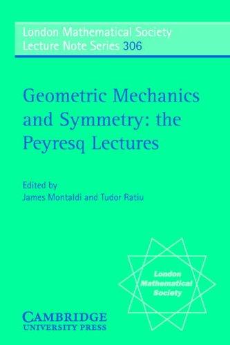 Geometric Mechanics and Symmetry: The Peyresq Lectures