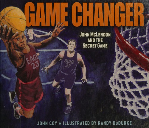 Game Changer: John McLendon and the Secret Game