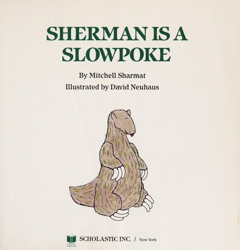 Sherman Is a Slowpoke