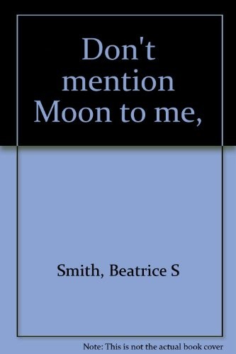 Cover of Don't mention Moon to me,