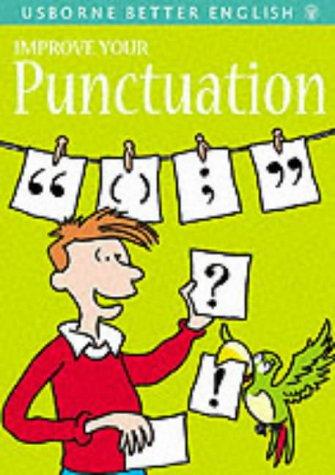 Improve Your Punctuation: With Tests and Exercises