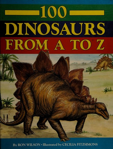 100 Dinosaurs A to Z