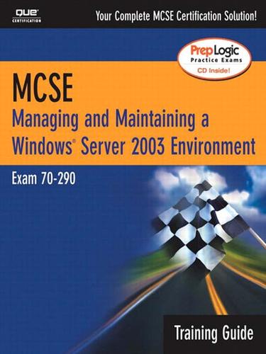 Cover of MCSA/MCSE Managing & Maintaining a Windows Server 2003 Environment Training Guide