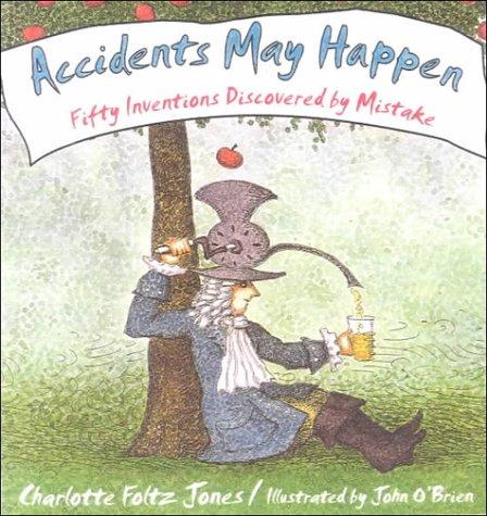 Accidents May Happen: 50 Inventions Discovered By Mistake