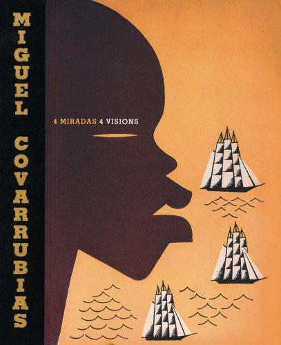 Cover of Miguel Covarrubias: Cuatro Miradas/Four Visions
