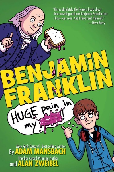 Cover of Benjamin Franklin: Huge Pain in my...