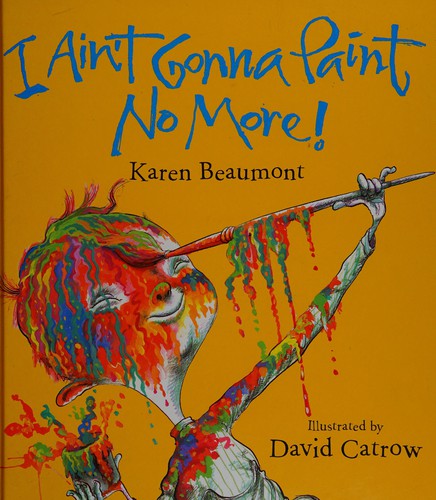 I Ain't Gonna Paint No More!