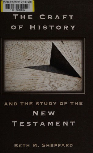 The craft of history and the study of the New Testament