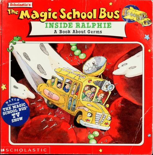 Cover of The Magic School Bus Inside Ralphie: A Book About Germs