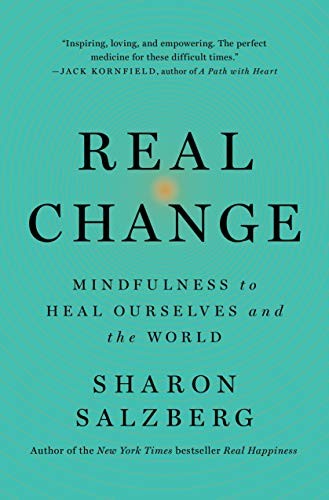 Cover of Real Change: Mindfulness to Heal Ourselves and the World