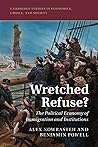 Cover of Wretched Refuse?: The Political Economy of Immigration and Institutions