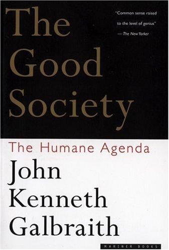 The Good Society: The Humane Agenda