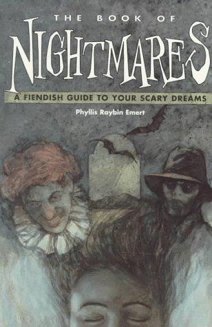 The Book of Nightmares: A Fiendish Guide to Your Scary Dreams