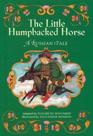 Cover of The Little Humpbacked Horse: A Russian Tale