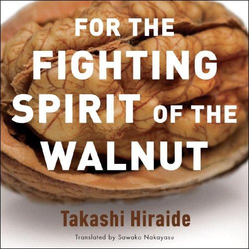 For the Fighting Spirit of the Walnut