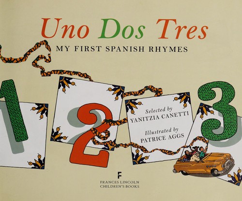 Uno Dos Tres: My First Spanish Rhymes