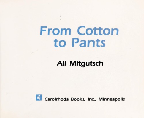 From Cotton to Pants