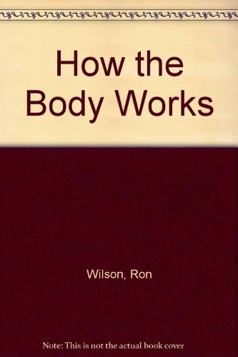 How the Body Works