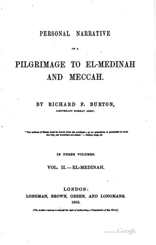 Personal narrative of a pilgrimage to El-Medinah and Meccah