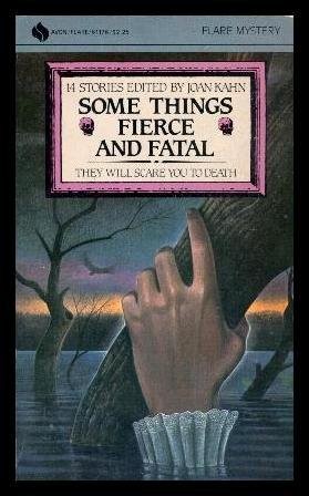 Some Things Fierce and Fatal
