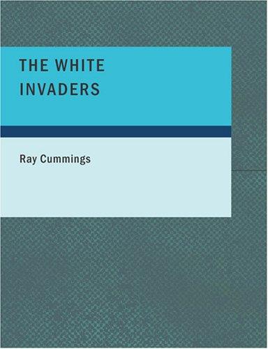 Cover of The White Invaders: A Complete Novellete