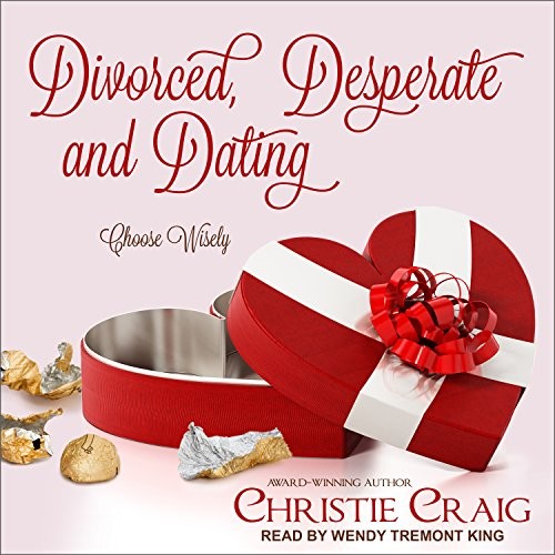 Divorced, Desperate And Dating
