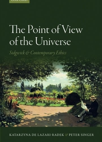 The Point of View of the Universe: Sidgwick and Contemporary Ethics