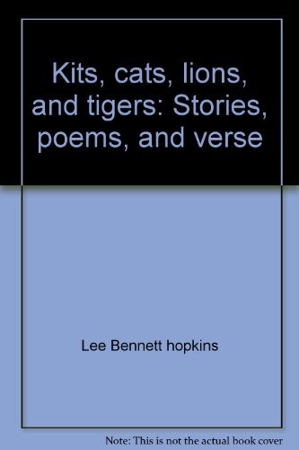 Cover of Kits, cats, lions, and tigers: Stories, poems, and verse