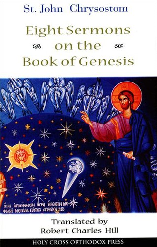 St. John Chrysostom: Eight Sermons on the Book of Genesis