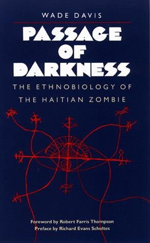 Cover of Passage of Darkness: The Ethnobiology of the Haitian Zombie