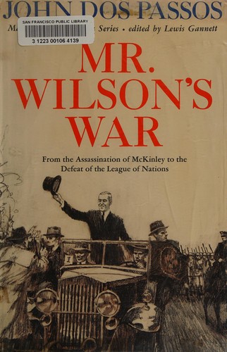 Cover of Mr. Wilson's War: From the Assassination of McKinley to the League of Nations