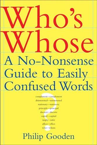 Cover of Who's Whose: A No-Nonsense Guide to Easily Confused Words
