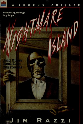 Cover of Nightmare Island: And Other Real-Life Mysteries