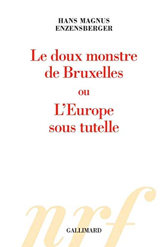 Cover of Le doux monstre de Bruxelles ou L'Europe sous tutelle