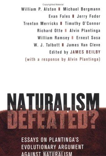 Naturalism Defeated?: Essays on Plantinga's Evolutionary Argument against Naturalism